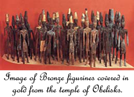 Image of Bronze figurines covered in gold from the temple of Obelisks.